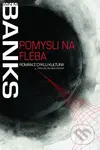 Pomysli na Fléba - Iain M. Banks - kniha z kategorie Sci-fi