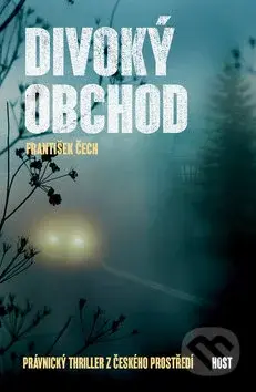 Divoký obchod - František Čech - kniha z kategorie Thrillery