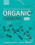 Solutions Manual to accompany Organic Chemistry - Jonathan Clayden, Stuart Warren