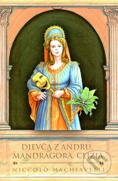 Dievča z Andru, Mandragora, Clizia - Niccolò Machiavelli - kniha z kategorie Drama a divadelní hry
