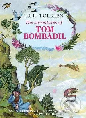The Adventures of Tom Bombadil - J.R.R. Tolkien, Christina Scull, Wayne G. Hammond - kniha z kategorie Beletrie pro děti