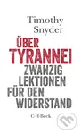 Über Tyrannei (Zwanzig Lektionen für den Widerstand) - kniha z kategorie Beletrie