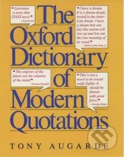 The Oxford Dictionary of Modern Quotations - Tony Augarde - kniha z kategorie Jazykové učebnice a slovníky