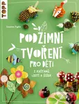 Podzimní tvoření pro děti (z kaštanů, listí a šišek) - kniha z kategorie Úkoly pro děti