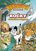 Komiksová akademie: Kočky (Od koťátka k tygrovi) - Andy Hirsch - kniha z kategorie Naučné knihy