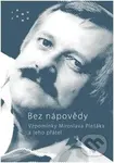Bez nápovědy (Vzpomínky Miroslava Plešáka a jeho přátel) - kniha z kategorie Životopisy