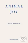 Animal Joy (A Book of Laughter and Resuscitation) - Nuar Alsadir