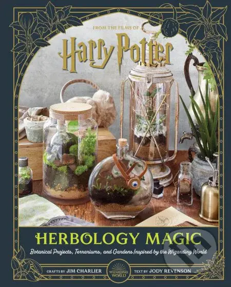 Harry Potter: Herbology Magic (Botanical Projects, Terrariums, and Gardens Inspired by the Wizarding World) - kniha z kategorie Hobby
