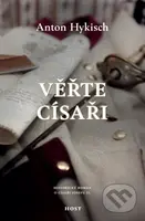 Věřte císaři (Historický román o císaři Josefovi II.) - kniha z kategorie Společenská beletrie