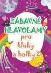 Zábavné hlavolamy pro kluky a holky 2 - kniha z kategorie Hlavolamy