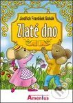 Zlaté dno - Jindřich František Bobák - kniha z kategorie Pohádky