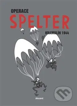 Operace Spelter (Kramolín 1944) - Rostislav Novák - kniha z kategorie Pohádky