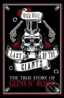 Last of the Giants (The True Story of Guns N' Roses) - kniha z kategorie Životopisy