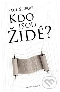 Kdo jsou židé? - Paul Spiegel - kniha z kategorie Kulturní a sociální antropologie