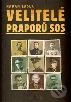 Velitelé praporů SOS - Radan Lášek - kniha z kategorie 20. století