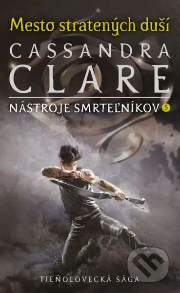 Mesto stratených duší (Nástroje smrteľníkov 5) - Cassandra Clare - kniha z kategorie Beletrie pro děti
