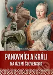 Panovníci a králi na území Slovenska - kniha z kategorie Historie