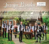 ĽH Juraja Pecníka: Pecníkovci-Jubilanti / Do spevu a do tanca