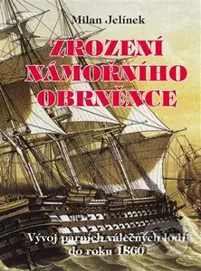 Zrození námořního obrněnce - Milan Jelínek - kniha z kategorie 20. století