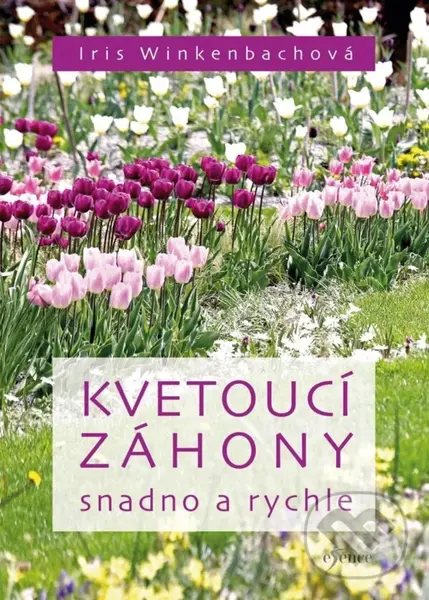 Kvetoucí záhony snadno a rychle - Iris Winkenbach