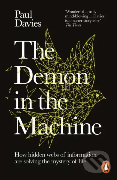 The Demon in the Machine (How Hidden Webs of Information Are Solving the Mystery of Life) - kniha z kategorie Přírodní vědy a technika