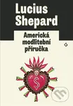 Americká modlitební příručka - Lucius Shepard - kniha z kategorie Fantasy