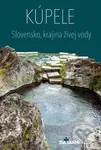 Kúpele (Slovensko, krajina živej vody) - Martin Kasarda