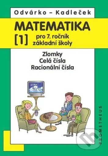 Matematika pro 7. roč. ZŠ - 1.díl (Zlomky; celá čísla; racionální čísla) - kniha z kategorie 2. stupeň