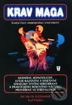 Krav Maga – speciálni izraelské bojové umění - Imi Sde – Or, Eyal Yanilov - kniha z kategorie Bojová umění
