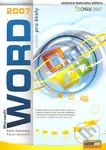Word 2007 nejen pro školy - Pavel Navrátil, Karel Klatovský - kniha z kategorie Kancelářské aplikace