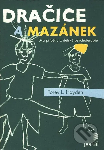 Dračice a mazánek - Torey L. Hayden - kniha z kategorie Společenská beletrie