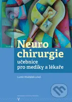 Neurochirurgie (učebnice pro mediky a lékaře) - Lumír Hrabálek a kol. - kniha z kategorie Medicína