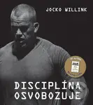 Disciplína osvobozuje - Jocko Willink - kniha z kategorie Historie