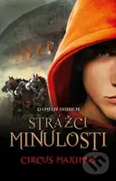 Strážci minulosti 2: Cirkus Maximus - Damian Dibben - kniha z kategorie Sci-fi, fantasy a komiksy