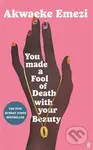 You Made a Fool of Death With Your Beauty - Akwaeke Emezi - kniha z kategorie Romantika