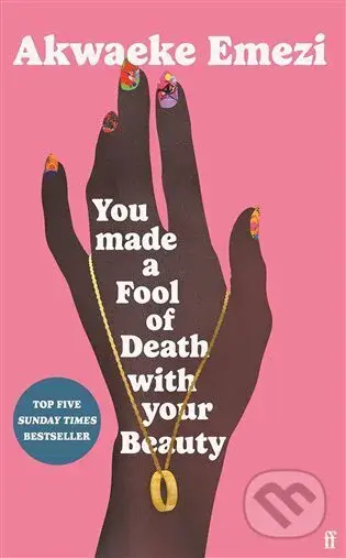 You Made a Fool of Death With Your Beauty - Akwaeke Emezi - kniha z kategorie Romantika