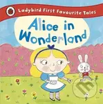 Alice in Wonderland (Ladybird First Favourite Tales)