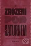 Zrozeni pod Saturnem - Viktar Valtar - kniha z kategorie Beletria