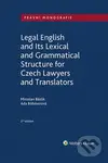 Legal English and Its Lexical and Grammatical Structure for Czech Lawyers and Translators - kniha z kategorie Občanské právo