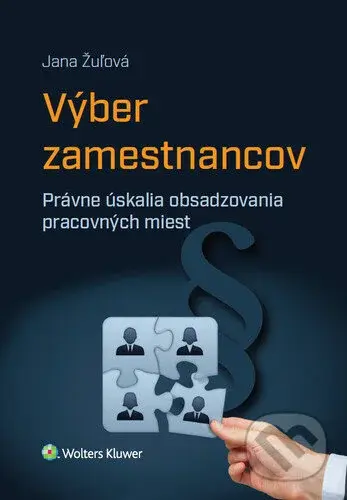 Výber zamestnancov (Právne úskalia obsadzovania pracovných miest) - kniha z kategorie Personalistika
