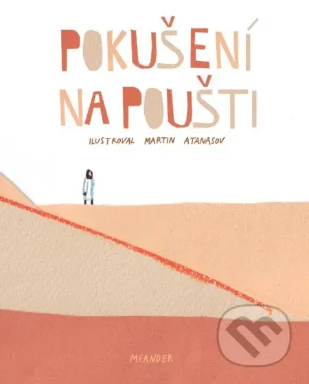 Pokušení na poušti - Ivana Pecháčková, Martin Atanasov (ilustrátor) - kniha z kategorie Křesťanství