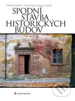 Spodní stavba historických budov - Václav Kupilík, Zdeněk Štefek Zdeněk, Zejda Pavel - kniha z kategorie Stavebnictví