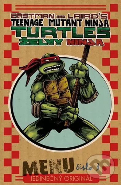 Želvy Ninja - Menu číslo 3 - Peter Laird, Kevin Eastman