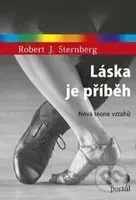 Láska je příběh (Nová teorie vztahů) - Robert J. Sternberg - kniha z kategorie Psychologie