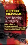 Sex, bomby a burgery (Jak válka, pornografie a fastfood utvářely dnešní technologii) - kniha z kategorie Beletrie