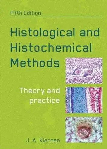 Histological and Histochemical Methods - J.A. Kiernan - kniha z kategorie Medicína