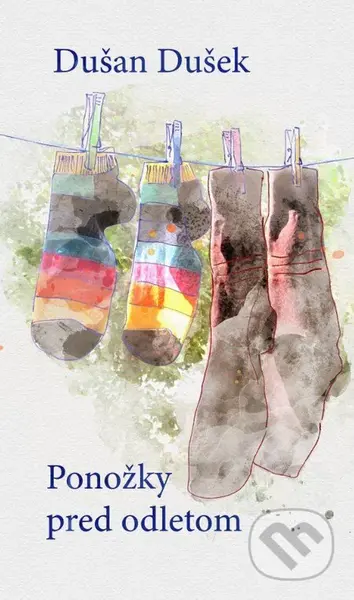 Ponožky pred odletom - Dušan Dušek - kniha z kategorie Beletrie