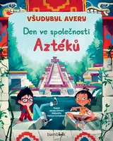 Den ve společnosti Aztéků - Jacopo Olivieri, Clarissa Corradin (ilustrátor) - kniha z kategorie Pro děti
