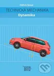 Technická mechanika (Dynamika) - Oldřich Šámal