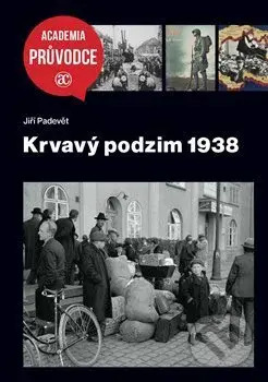 Krvavý podzim 1938 - Jiří Padevět - kniha z kategorie Reportáže a publicistika